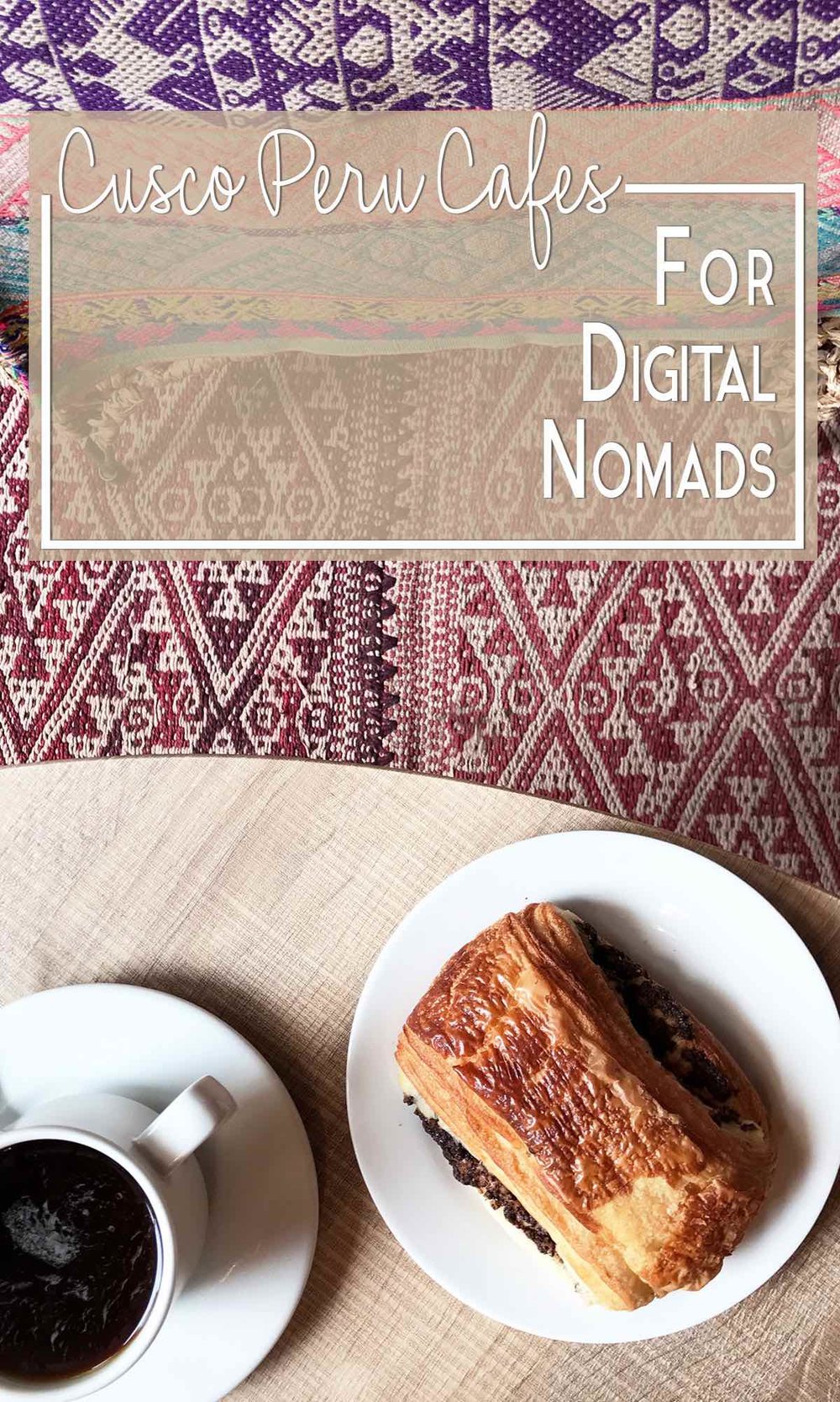 Cusco cafes for digital nomads