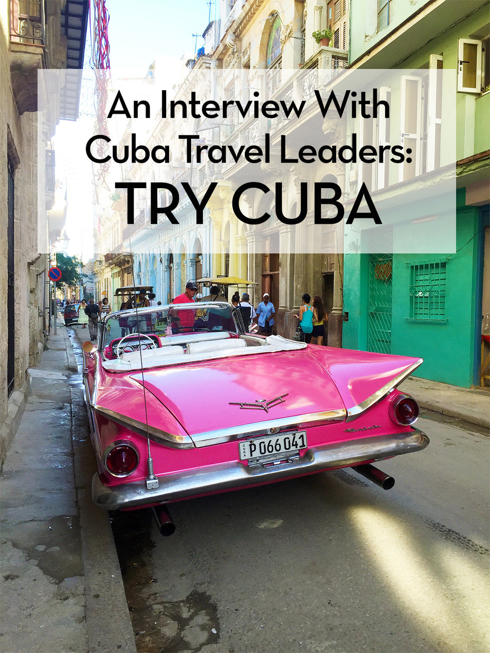 Interview with Cuba Travel Leaders Try Cuba