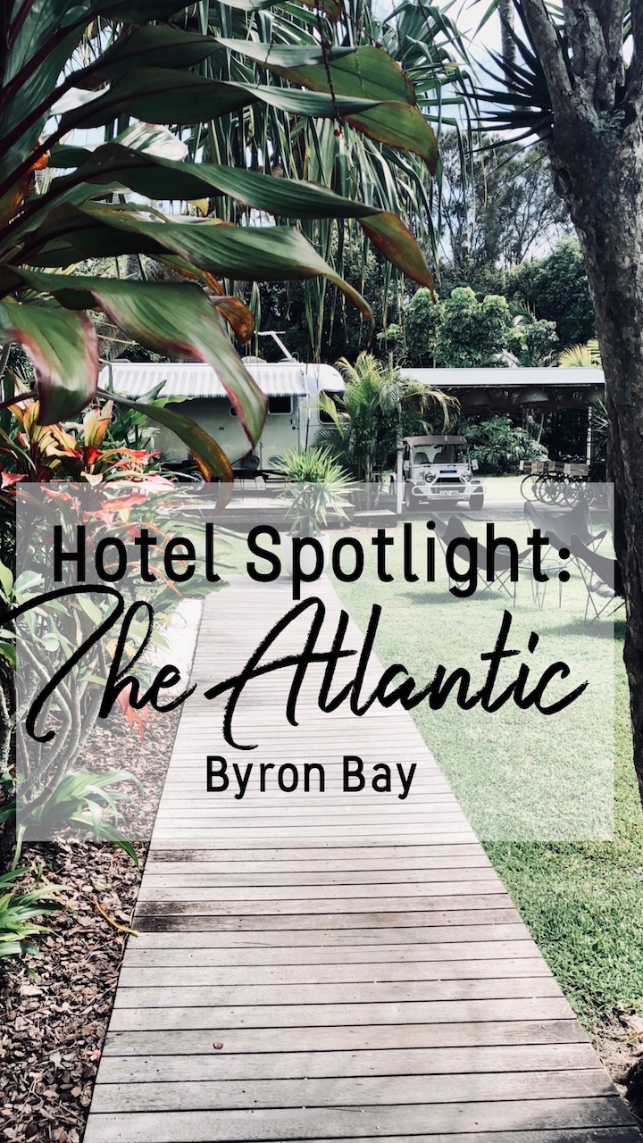 Hotel Spotlight The Atlantic Byron Bay